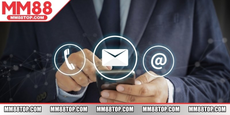 Thao tác đúng bước – Đảm bảo liên hệ MM88 nhanh chóng
