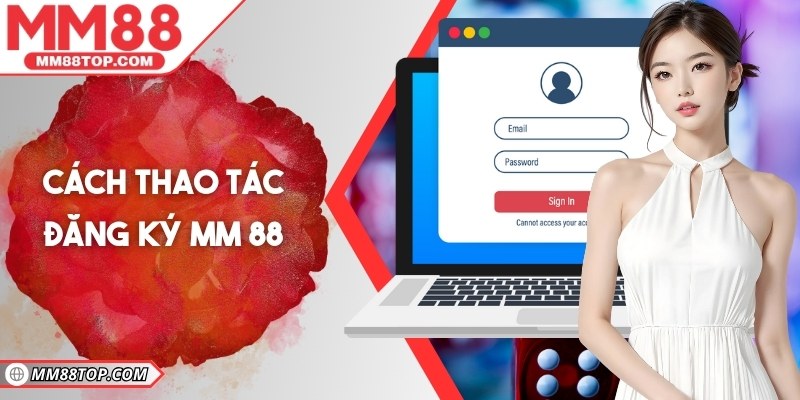 Cách thao tác đăng ký MM 88